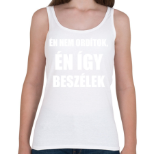 PRINTFASHION Én nem ordítok én így beszélek - Női atléta - Fehér női trikó