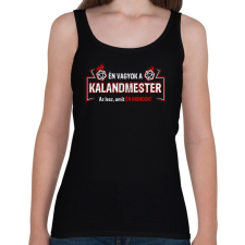 PRINTFASHION Én vagyok a Kalandmester. Az lesz, amit én mondok! - Női atléta - Fekete női trikó