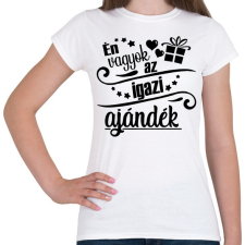 PRINTFASHION Én vagyok az igazi ajándék - Női póló - Fehér női póló