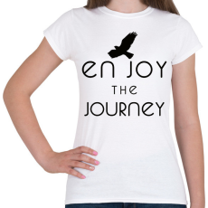 PRINTFASHION ENJOY THE JOURNEY - Női póló - Fehér