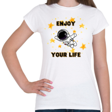 PRINTFASHION Enjoy your life - Női póló - Fehér