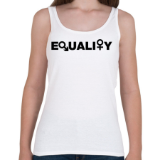PRINTFASHION Equality - Egyenlőség - Egyenjogúság - Női atléta - Fehér női trikó
