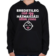 PRINTFASHION Eredetileg csak egy hátmasszázs - Gyerek kapucnis pulóver - Fekete
