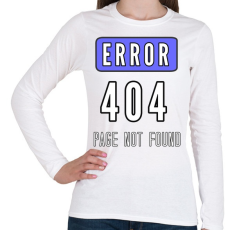 PRINTFASHION ERROR 404 - Női hosszú ujjú póló - Fehér