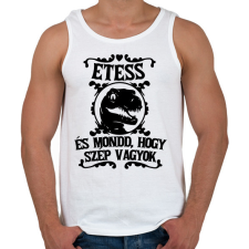 PRINTFASHION Etess és mondd, hogy szép vagyok! - Férfi atléta - Fehér atléta, trikó