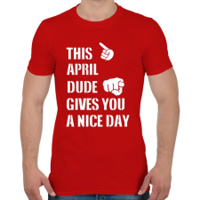 PRINTFASHION Ez a áprilisi csávó szép napot kíván neked - Férfi póló - Piros férfi póló