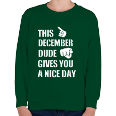 PRINTFASHION Ez a decemberi csávó szép napot kíván neked - Gyerek pulóver - Sötétzöld