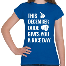 PRINTFASHION Ez a decemberi csávó szép napot kíván neked - Női póló - Királykék