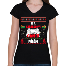 PRINTFASHION Ez a karácsonyi gamer pólóm - Női V-nyakú póló - Fekete