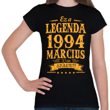 PRINTFASHION Ez a legenda 1994 március 30-án született - Női póló - Fekete női póló