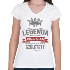PRINTFASHION Ez a legenda júniusban született - Női V-nyakú póló - Fehér