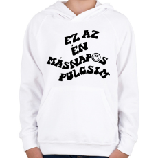 PRINTFASHION Ez az én másnapos pulcsim - Gyerek kapucnis pulóver - Fehér