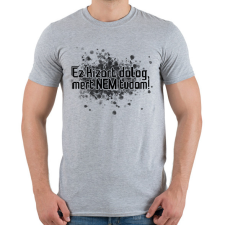 PRINTFASHION Ez kizárt dolog, mert NEM tudom! - Férfi póló - Sport szürke férfi póló