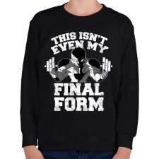 PRINTFASHION Ez még nem a végső formám - Gyerek pulóver - Fekete gyerek pulóver, kardigán