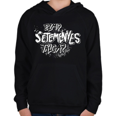 PRINTFASHION Ez mi? SETEMÉNYES tálca? - Gyerek kapucnis pulóver - Fekete