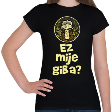 PRINTFASHION Ez milyen gomba? - Elírással - Női póló - Fekete női póló