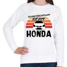 PRINTFASHION Ez nem csak egy autó ez egy HONDA - Női pulóver - Fehér