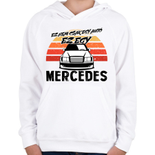 PRINTFASHION Ez nem csak egy autó ez egy MERCEDES - Gyerek kapucnis pulóver - Fehér gyerek pulóver, kardigán
