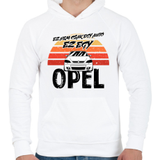 PRINTFASHION Ez nem csak egy autó ez egy OPEL - Férfi kapucnis pulóver - Fehér