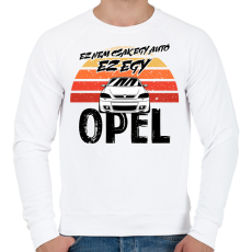 PRINTFASHION Ez nem csak egy autó ez egy OPEL - Férfi pulóver - Fehér