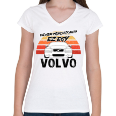 PRINTFASHION Ez nem csak egy autó ez egy VOLVO - Női V-nyakú póló - Fehér