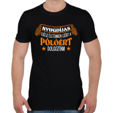 PRINTFASHION Ezért a pólóért dolgoztam - Férfi póló - Fekete férfi póló