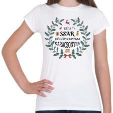 PRINTFASHION Ezt a pólót kaptam - Női póló - Fehér női póló