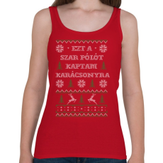 PRINTFASHION Ezt a sz*r pólót kaptam karácsonyra - Női atléta - Cseresznyepiros