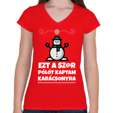 PRINTFASHION Ezt a szar pólót kaptam karácsonyra - Női V-nyakú póló - Piros