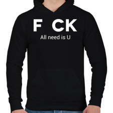 PRINTFASHION f_ck all need is U - Férfi kapucnis pulóver - Fekete férfi pulóver, kardigán