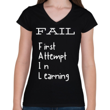PRINTFASHION FAIL - First Attempt to Learning - Női V-nyakú póló - Fekete női póló