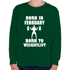 PRINTFASHION Februárban születve - súlyemelésre születve - Gyerek pulóver - Sötétzöld