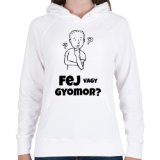 PRINTFASHION FEJ VAGY GYOMOR - Női kapucnis pulóver - Fehér