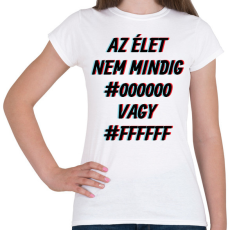PRINTFASHION Fekete vagy fehér - Női póló - Fehér