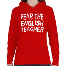 PRINTFASHION Félelem az angol tanártól! - Női kapucnis pulóver - Piros