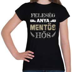 PRINTFASHION Feleség, anya, mentős, hős - Női póló - Fekete