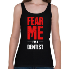 PRINTFASHION Félj tőlem, én vagyok a fogorvos - Női atléta - Fekete női trikó