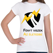 PRINTFASHION Fényt viszek az életedbe - Női póló - Fehér női póló