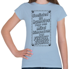PRINTFASHION Fikusz Kukisz - Női póló - Világoskék női póló