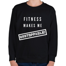 PRINTFASHION Fitness makes me unstoppable - Gyerek pulóver - Fekete