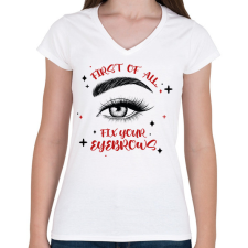 PRINTFASHION Fix your eyebrows - Női V-nyakú póló - Fehér női póló