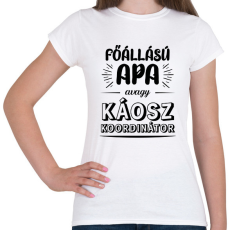 PRINTFASHION Főállású apa - Női póló - Fehér