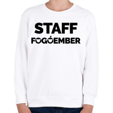 PRINTFASHION Fogóember Staff - Gyerek pulóver - Fehér