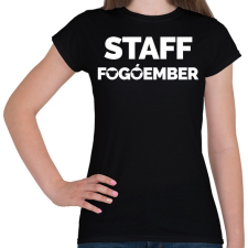 PRINTFASHION Fogóember Staff - Női póló - Fekete női póló