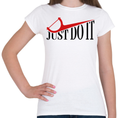 PRINTFASHION Fogselyem - Just do it - Női póló - Fehér