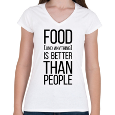 PRINTFASHION Food is better than people - Női V-nyakú póló - Fehér női póló