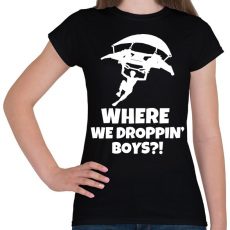 PRINTFASHION fortnite droppin - Női póló - Fekete