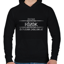 PRINTFASHION Főzök és tudok dolgokat - Férfi kapucnis pulóver - Fekete férfi pulóver, kardigán