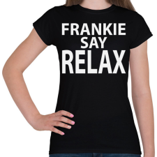 PRINTFASHION frankie-say-relax-white - Női póló - Fekete női póló