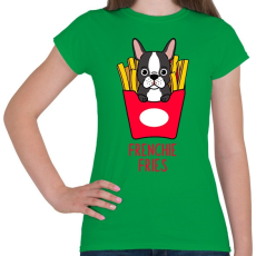 PRINTFASHION Frenchie Fries  - Női póló - Zöld